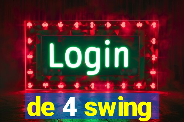 de 4 swing